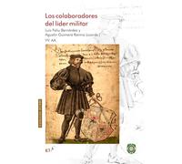 Los colaboradores del líder militar (Colección ACAMI)