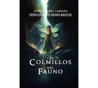 Los Colmillos del Fauno: Crónicas de los reinos mágicos