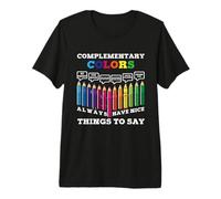 Los Colores complementarios Siempre Tienen Cosas Bonitas Que Decir Artista Camiseta Premium