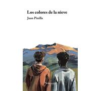 Los colores de la nieve | Juan Pinilla
