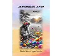 LOS COLORES DE LA VIDA (Colección Crisálida. Autores varios)