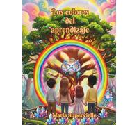 LOS COLORES DEL APRENDIZAJE.: UN VIAJE HACIA LA NEURODIVERSIDAD.