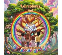 LOS COLORES DEL APRENDIZAJE.: UN VIAJE HACIA LA NEURODIVERSIDAD.