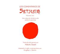LOS COMENTARIOS DE SETSUNA: Una colección ahistórica de sabiduría japonesa