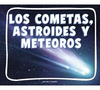 Los Cometas, Meteoros Y Asteroides (Comets, Meteors, and Astroids) (Knowledge Builders: ¡Descubre El Espacio! (Discover Space!))