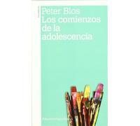 Los Comienzos De La Adolescencia - 2ª Edición: Sobre la versión castellana (Psicología y psicoanálisis)
