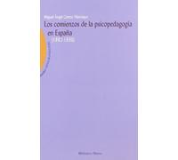 Los comienzos de la psicopedagogía en España (Memoria y crítica de la Educación)
