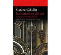 Los comienzos del jazz: Sus raíces y su desarrollo musical: 467 (El Acantilado)