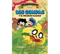 Los Compacuentos 2. Los Compas y el frijolito mágico (Universo Compas)