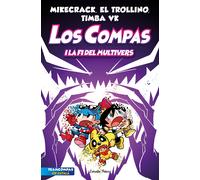 Los Compas 10. Los Compas i la fi del Multivers | Mikecrack , El Trollino , Timba Vk