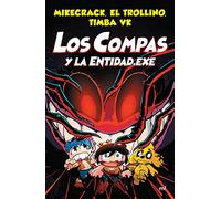 Los compas y la entidad.exe / The Compas and the Entity.Exe (Los compas / The Compas, 6)