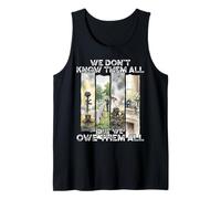 Los conocemos a Todos, Pero Les debemos Todo lo Que no Hacemos Camiseta sin Mangas