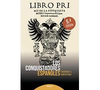 Los Conquistadores Españoles (Historia)