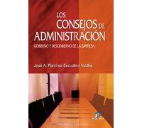Los Consejos De Administracion: Gobierno Y Desgobierno De La Empr Esa