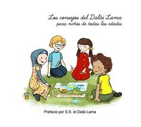 Los consejos del Dalai Lama para ninos de todas las edades: Prefacio por S.S. el Dalái Lama.