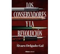 Los conservadores y la revolución (Alianza Ensayo)