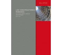 Los Constructores Romanos: Un Estudio Sobre El Proceso Arquitecto Nico