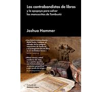 Los contrabandistas de libros: y la epopeya para salvar los manuscritos de Tombuctú (Ensayo General)