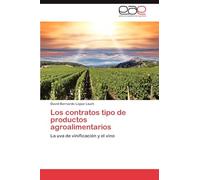 Los contratos tipo de productos agroalimentarios: La uva de vinificación y el vino