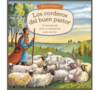Los Corderos Del Buen Pastor: 5 Historias De Amor Y Orientación Para Dormir (5) (Cuento Bíblico de Animales Para Dormir)