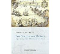 Los Corzo y los Mañara: Tipos y arquetipos del mercader con Indias: 184 (Historia y Geografía)