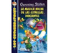 La mágica noche de las estrellas danzantes: Cosmorratones 8 (Geronimo Stilton)