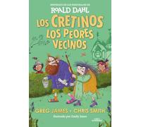 Los Cretinos: Los Peores Vecinos (colección Alfaguara Clásicos)