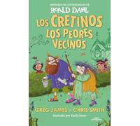 Los cretinos. Los peores vecinos (Colección Alfaguara Clásicos)