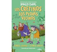 Los cretinos / The Twits: Los Peores Vecinos (Colección Alfaguara Clásicos)