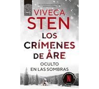 Los crímenes de Åre. Oculto en las sombras: La novela en la que se basa la serie estrella de Netflix: Lo (Principal Noir)