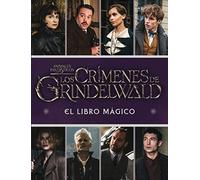 Los crímenes de Grindelwald. El libro mágico (HARRY POTTER)