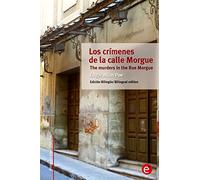 Los crímenes de la calle Morgue/The murders in the Rue Morgue: Edición bilingüe/Bilingual edition: Volume 18 (Biblioteca Clásicos bilingüe)