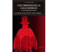 Los crímenes de la calle Morgue y otros relatos misteriosos | Sir Arthur Conan Doyle, Wilkie Collins, Charles Dickens, William Hope Hodgson
