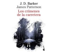 Los crímenes de la carretera | J D Barker, James Patterson