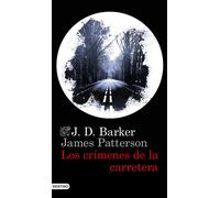 Los crímenes de la carretera | J D Barker, James Patterson, Julio Hermoso