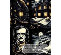 Los Crímenes De La Rue Morgue Y Otros Cuentos: El Escarabajo De Oro, El Corazón Delator, El Cuervo Y Las Aventuras De Arthur Gordom Pym Las Obras De ... contemporáneo enfocado en jóvenes y adultos