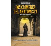 Los crímenes del anatomista. Un gran thriller histórico. Una ola de crímenes amenaza Florencia.