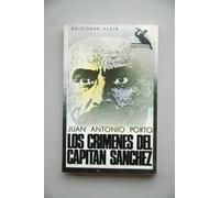 Los crímenes del Capitán Sánchez / Juan Antonio Porto