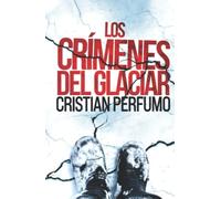 Los crímenes del glaciar (Laura Badía, criminalista - Noelia Viader, ladrona)