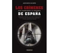 Los crímenes que cambiaron la historia de España