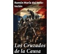 Los Cruzados De La Causa (ebook)