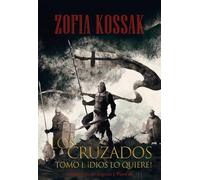 Los cruzados. Tomo 1