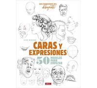 Los Cuadernos Del Dibujante. Caras Y Expresiones: 50 modelos para empezar (TENDENCIAS JUVENILES)