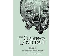 Los Cuadernos Lovecraft nº 01 Dagón: Ilustrado por Armel Gaulme: 1 (Minotauro Ilustrados)