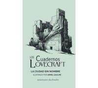 Los Cuadernos Lovecraft Nº 02. La Ciudad Sin Nombre