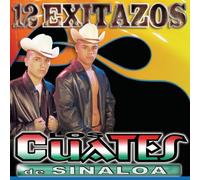 Los Cuates de Sinaloa - 12 Exitazos