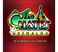 Los Cuates de Sinaloa - Se Acabaron Las Caricias