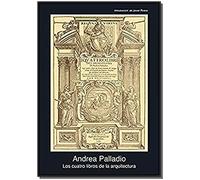 Los cuatro libros de arquitectura: 31 (Fuentes de arte)