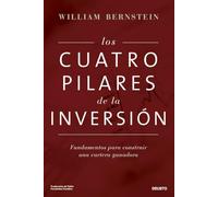 Los cuatro pilares de la inversión: Fundamentos para construir una cartera ganadora (Deusto)