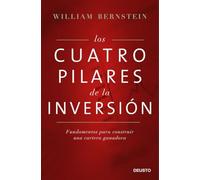 Los cuatro pilares de la inversión: Fundamentos para construir una cartera ganadora (Deusto)